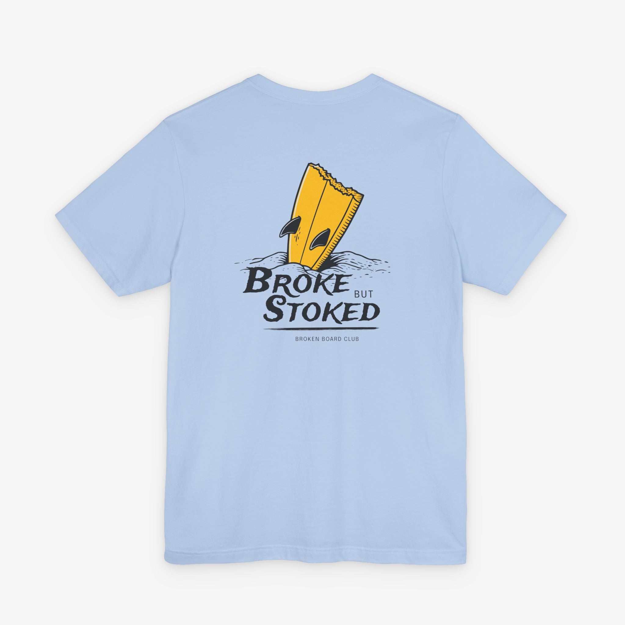 Broke But Stoked Surf T-shirt