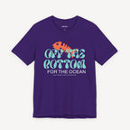 For the Ocean - Off the bottom T-shirt