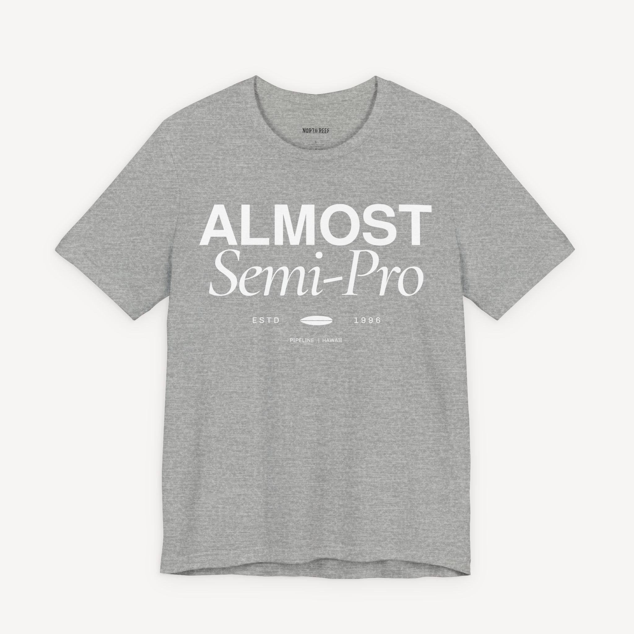Almost Semi-Pro! T-shirt