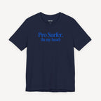 Pro-Surfer (In my head) T-shirt