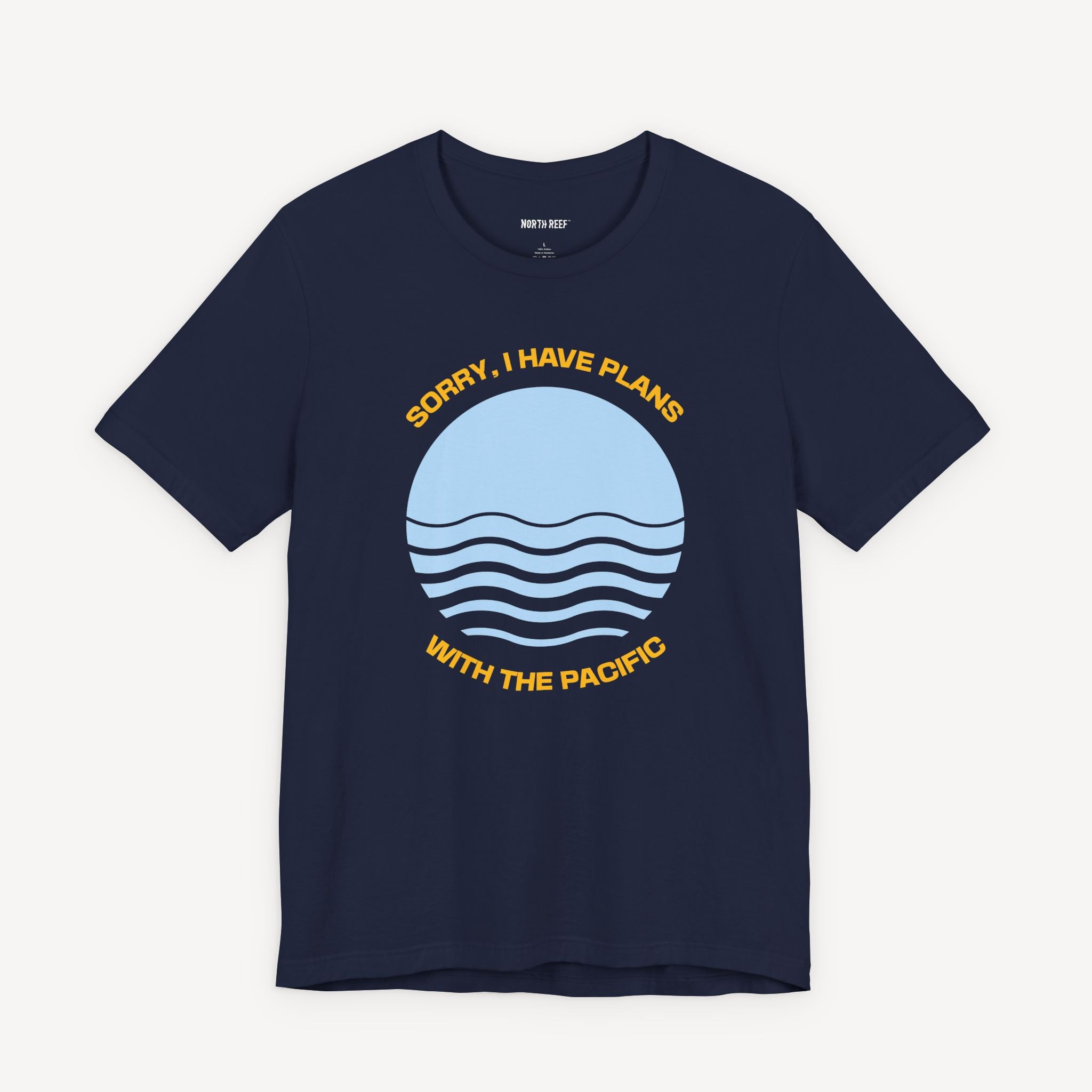 Sorry, I Have Plans With The Pacific T-shirt