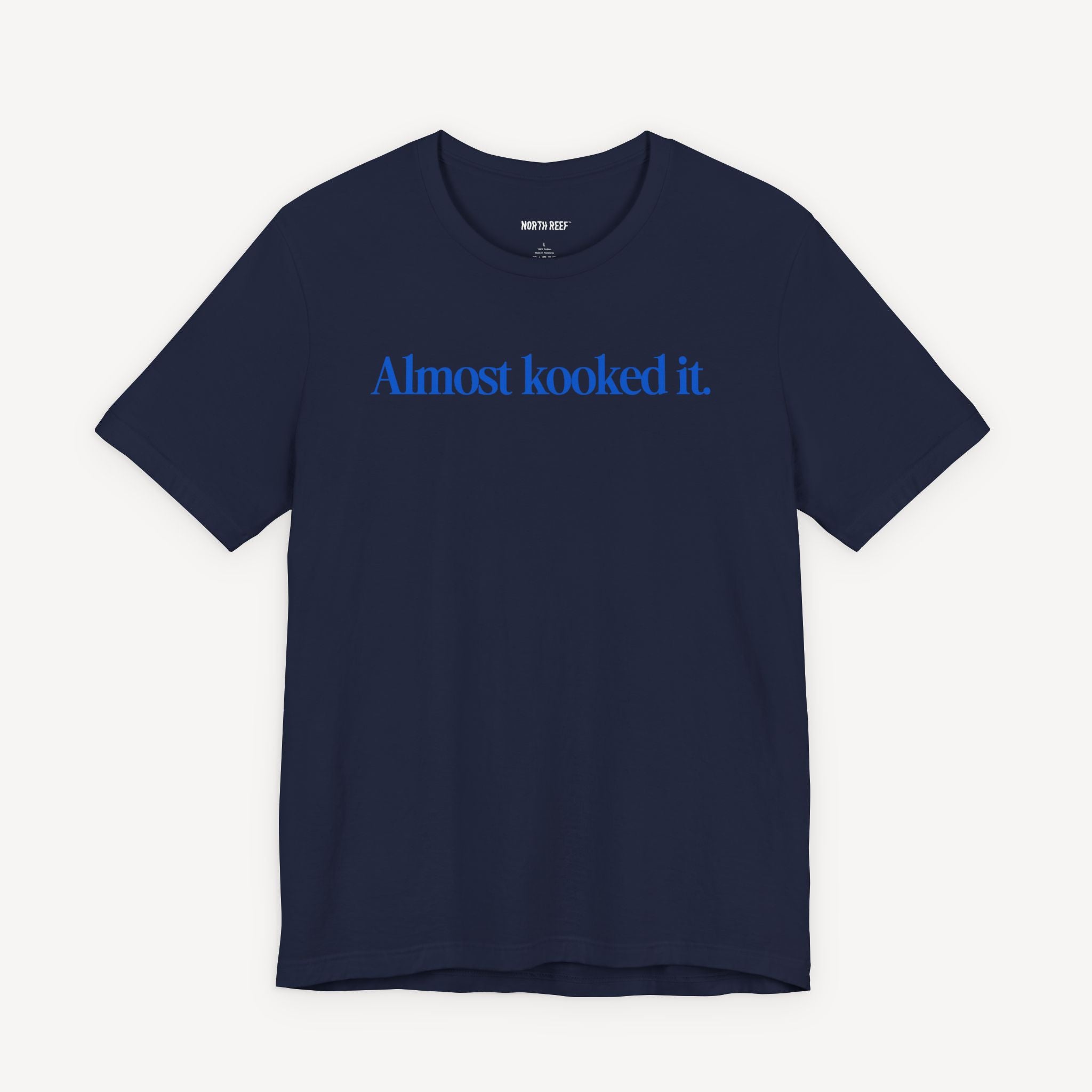 Almost Kooked it! T-shirt