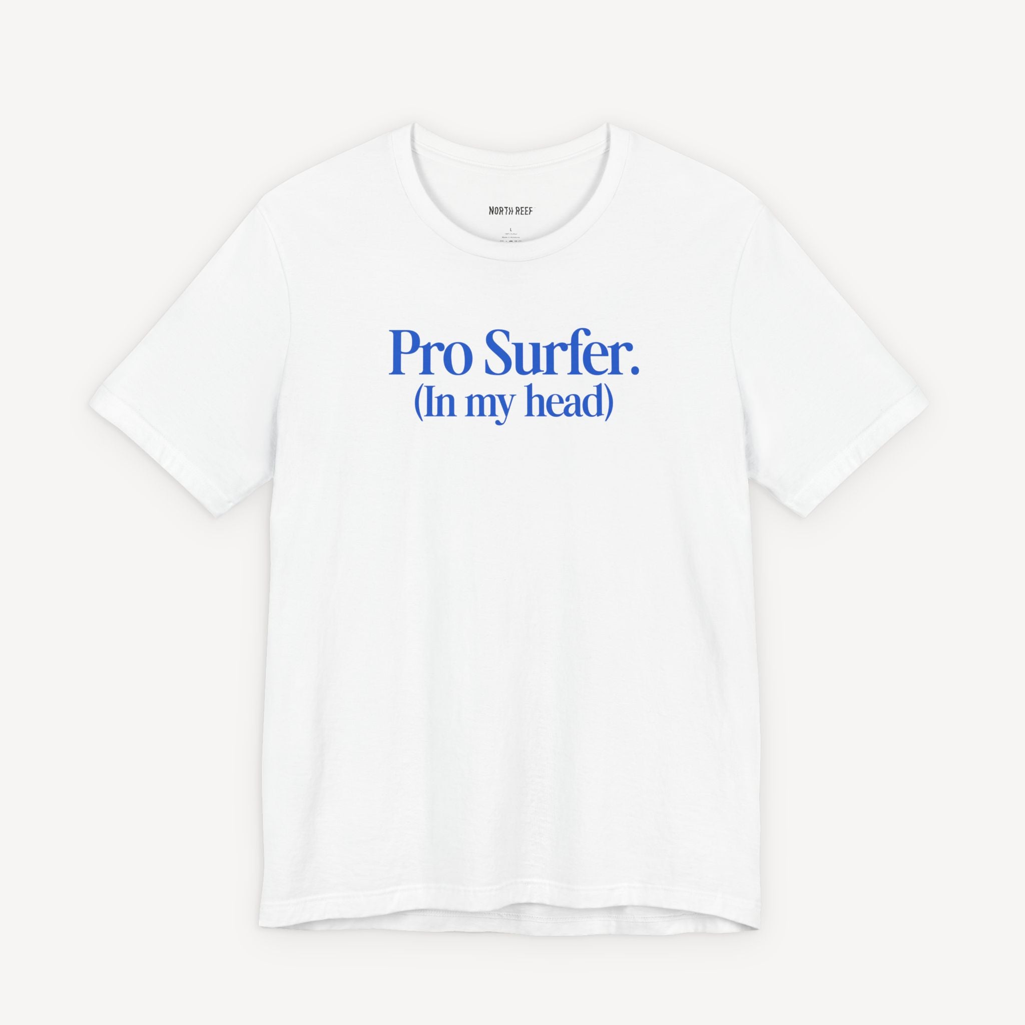 Pro-Surfer (In my head) T-shirt