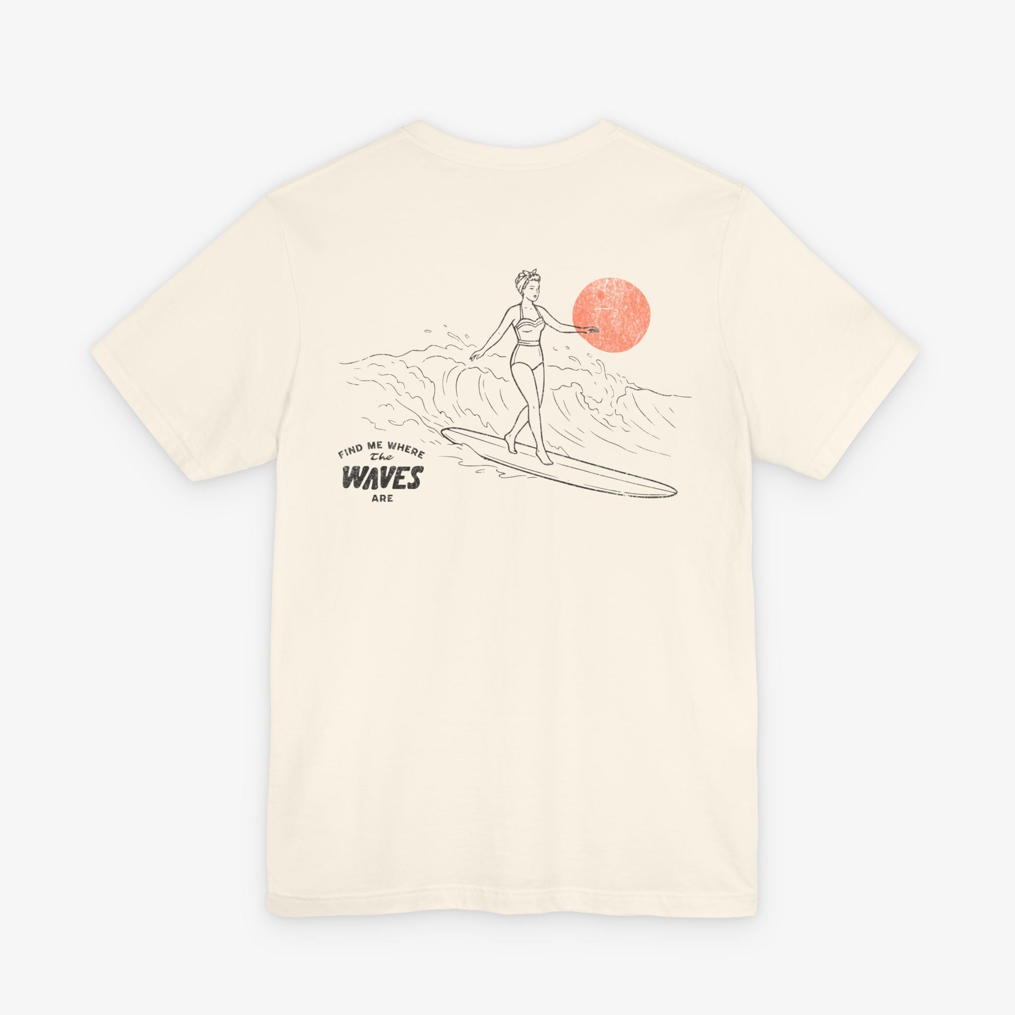Find Me Where The Waves Are T-shirt