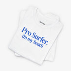 Pro-Surfer (In my head) T-shirt
