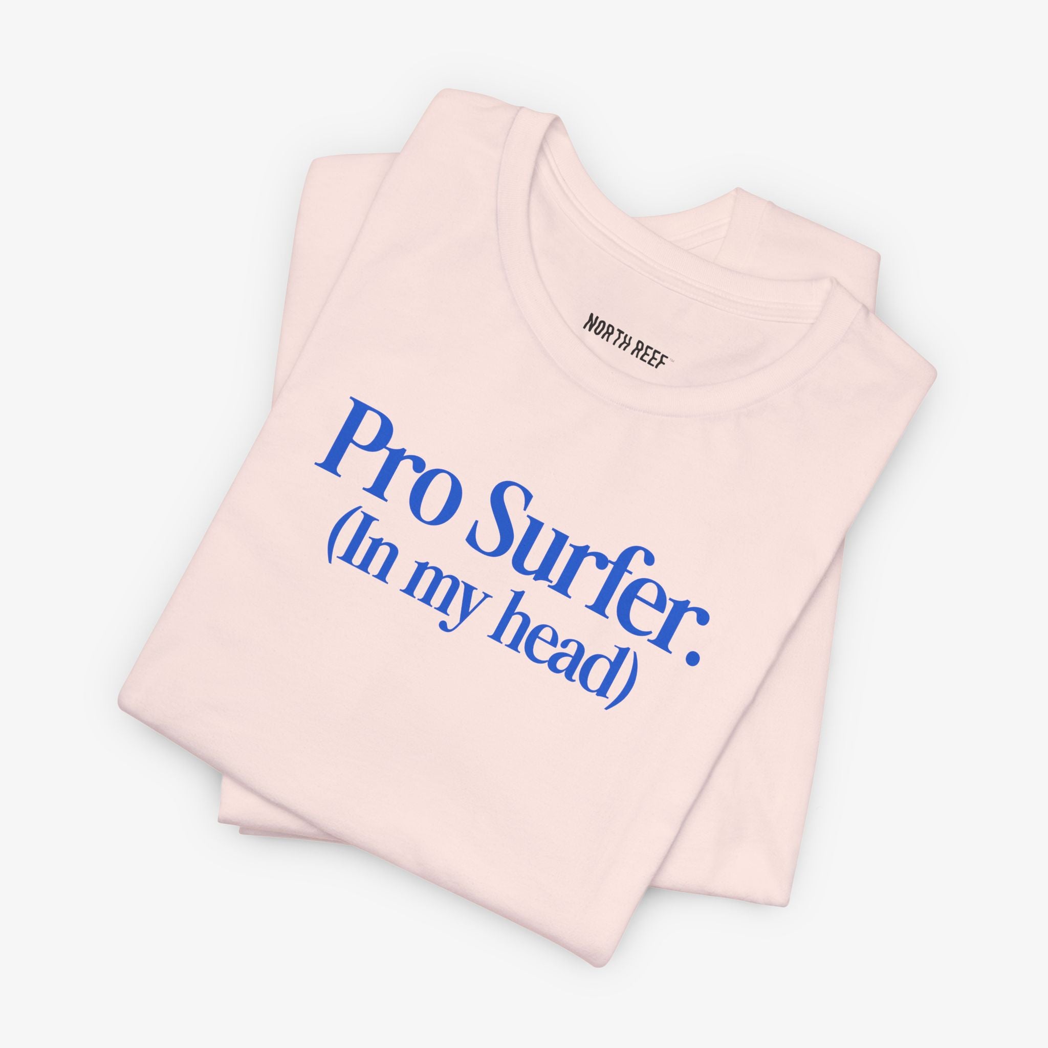 Pro-Surfer (In my head) T-shirt