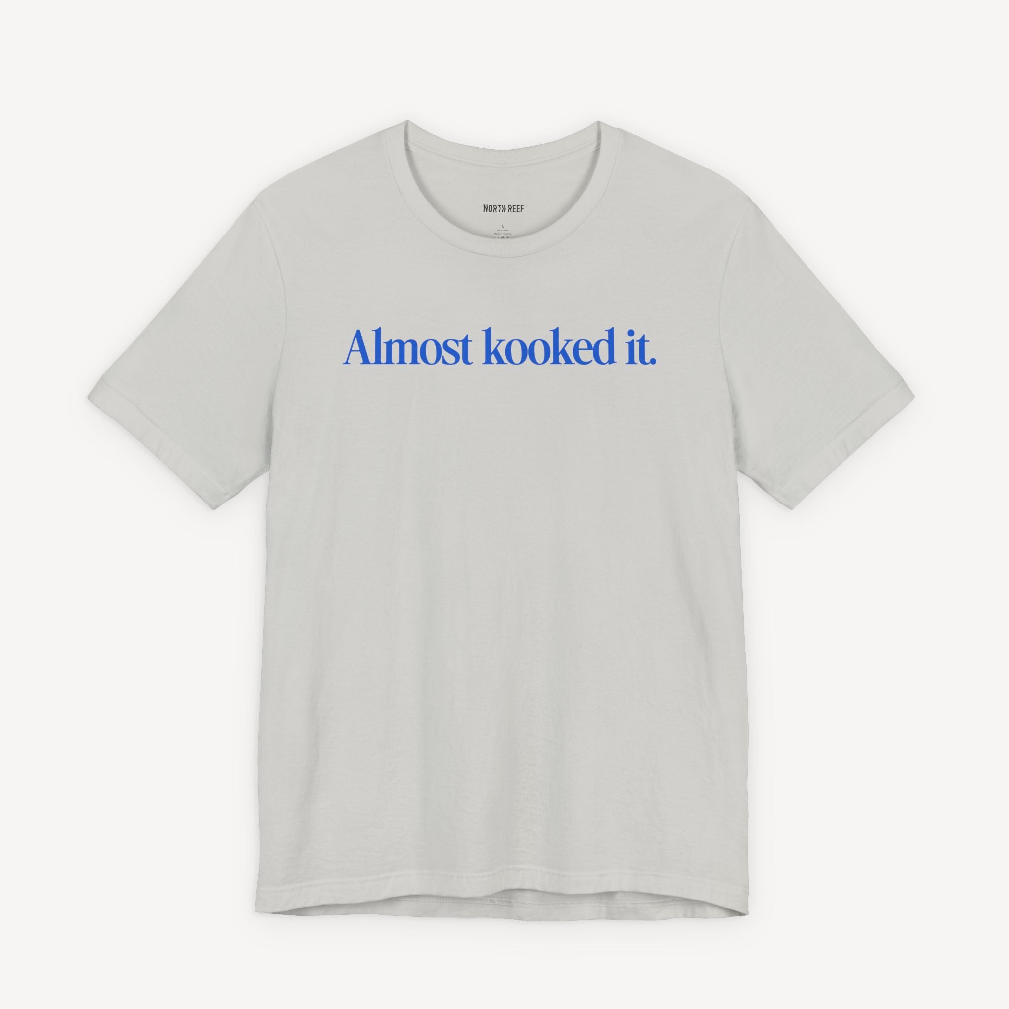 Almost Kooked it! T-shirt