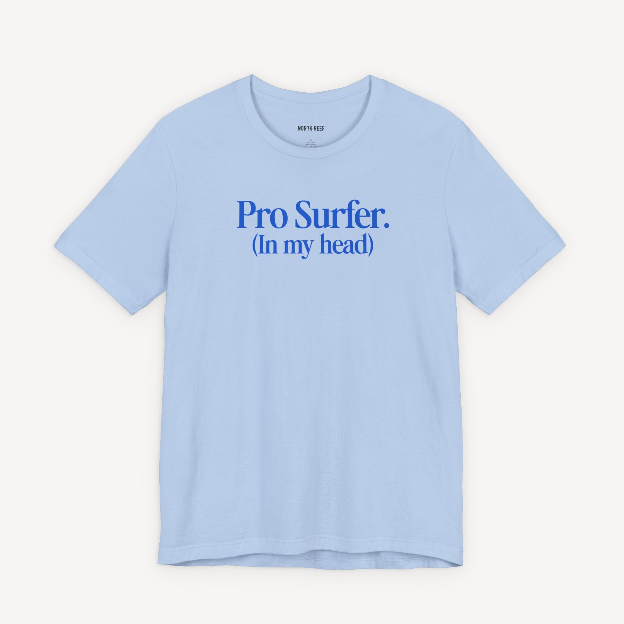 Pro-Surfer (In my head) T-shirt