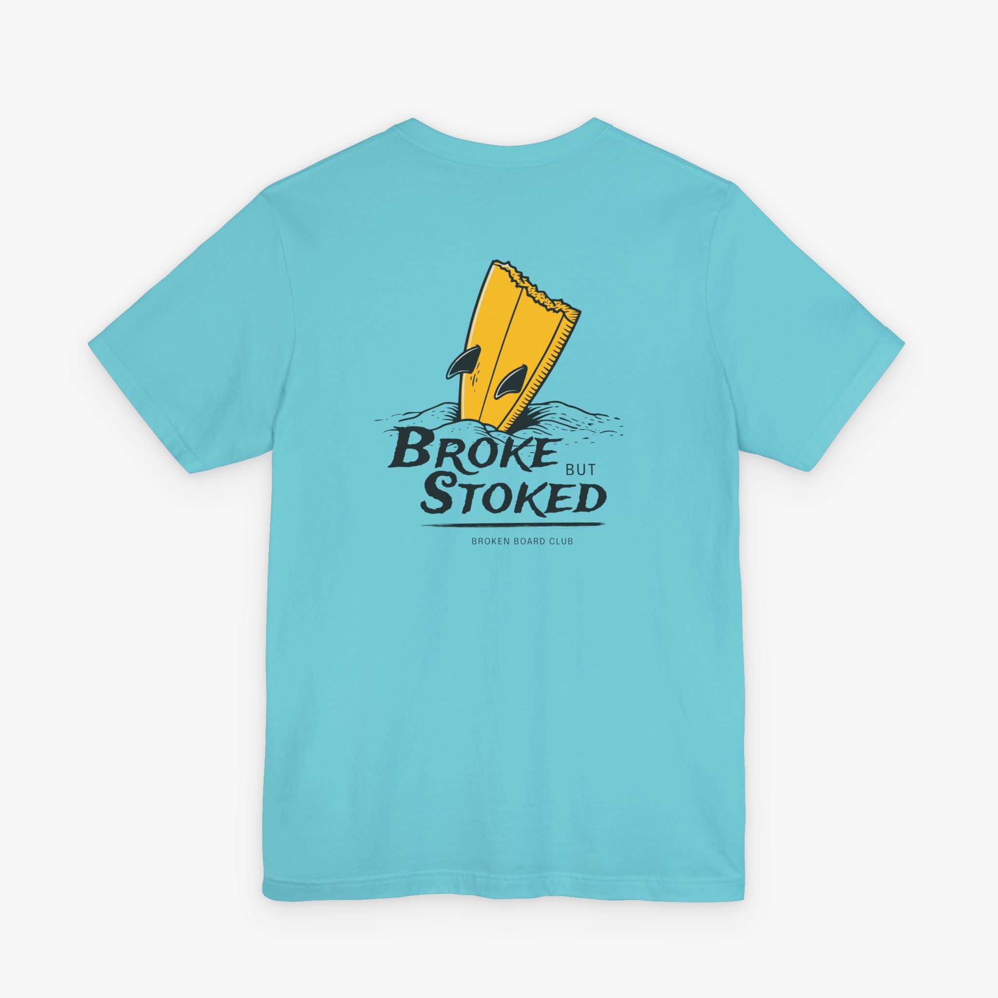 Broke But Stoked Surf T-shirt