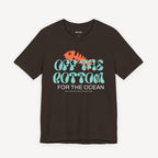 For the Ocean - Off the bottom T-shirt