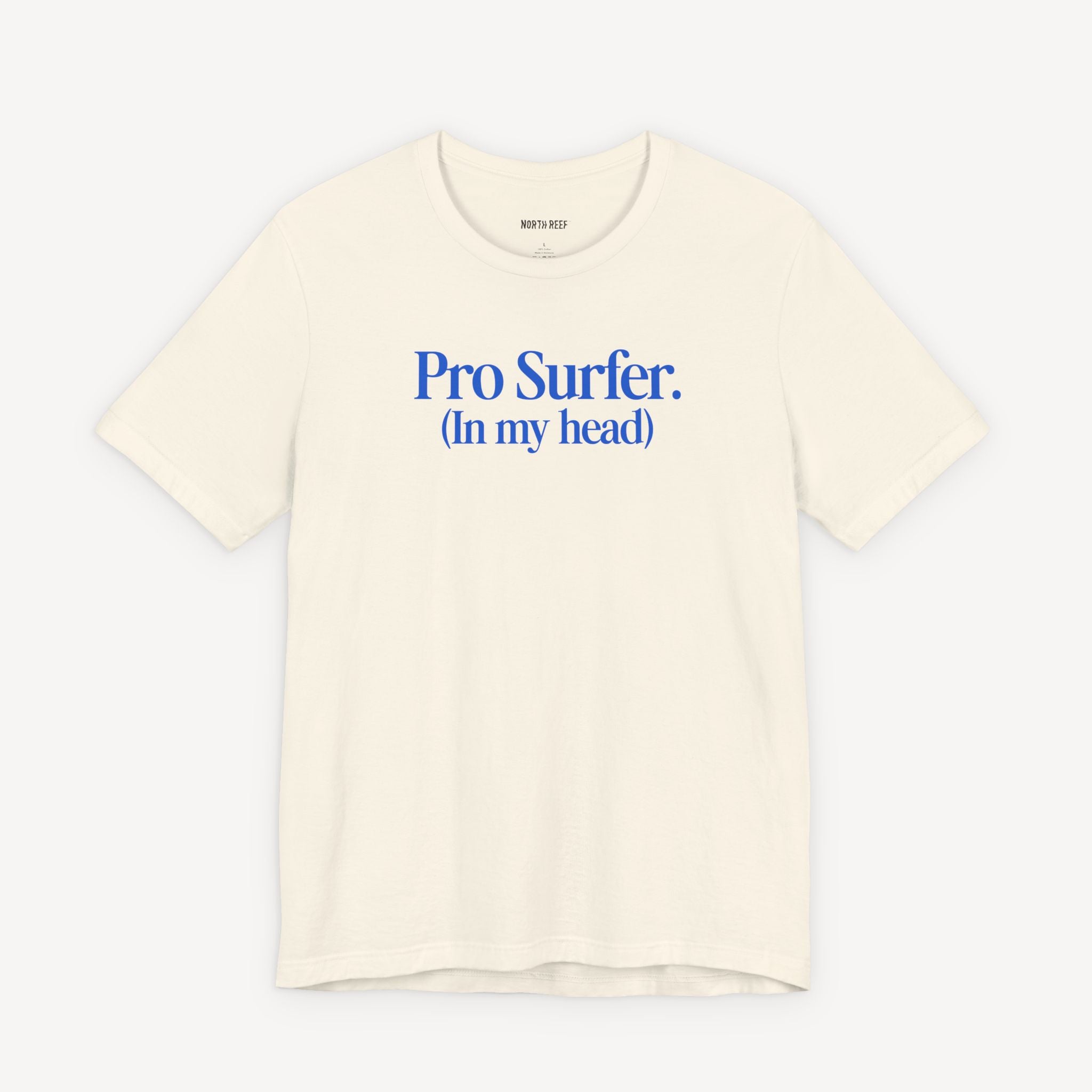 Pro-Surfer (In my head) T-shirt