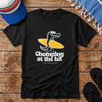 Chomping At The Bit T-shirt